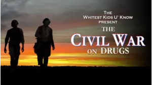 The Whitest Kids U' Know Present: The Civil War On Drugs