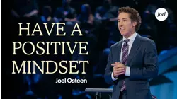 Have A Positive Mindset