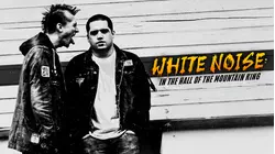 White Noise: In the Hall of the Mountain King