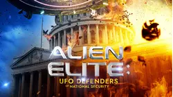 Alien Elite: UFO Defenders of National Security