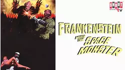 Frankenstein Meets The Space Monster