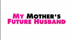 My Mother's Future Husband