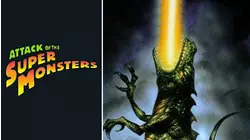 Attack Of The Super Monsters