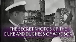 The Secret Photos of the Duke and Duchess of Windsor