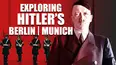 Exploring Hitler's Berlin/Munich