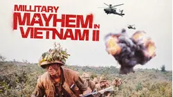 Military Mayhem In Vietnam II