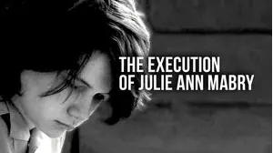 The Execution of Julie Ann Mabry