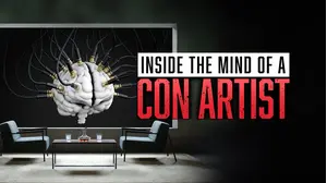 Inside The Mind Of A Con Artist