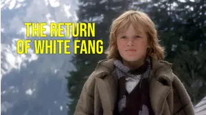Return of the White Fang, The