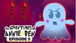 The Adventures of Annie and Ben - Episode 5