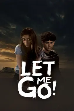 Let Me Go!