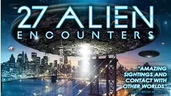 27 Alien Encounters