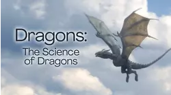 Dragons: The Science of Dragons