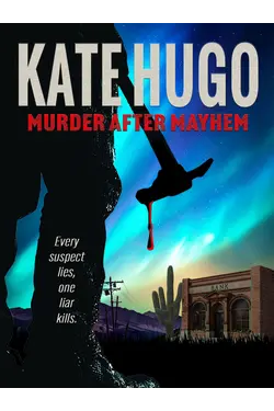 Kate Hugo: Murder After Mayhem