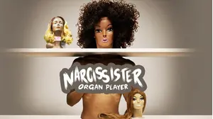 Narcissister Organ Player