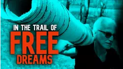 In the Trail of Free Dreams