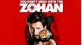You Don't Mess With the Zohan