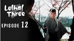 Lethal Three - Sanbiki ga Kiru: Episode 12