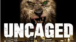 Uncaged