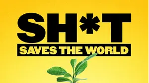 Sh*t Saves The World