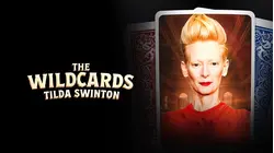 Tilda Swinton: The Wildcards