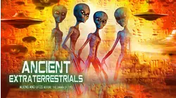 Ancient Extraterrestrials: Aliens and UFOs Before the Dawn of Time