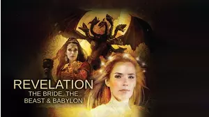 Revelation: The Bride, the Beast & Babylon