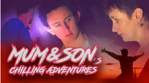 Mum and Son's Chilling Adventures