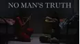No Man's Truth
