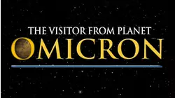 The Visitor from Planet Omicron