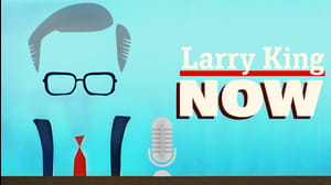 Larry King Now