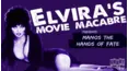 Elvira's Movie Macabre: Manos: The Hands Of Fate