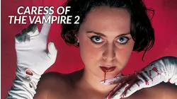Ghoul-A-Go-Go: Caress of the Vampire 2
