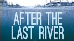 After the Last River