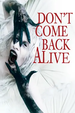 Don't Come Back Alive