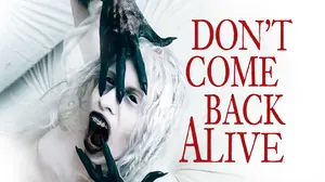 Don't Come Back Alive