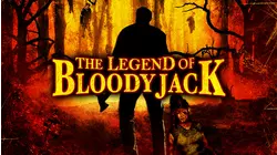 The Legend of Bloody Jack