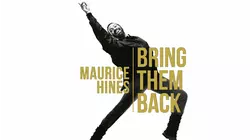 Maurice Hines: Bring Them Back