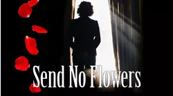 Send No Flowers