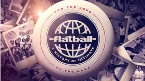 Flatball: The History of Ultimate Frisbee