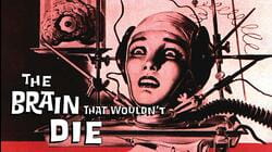 The Brain That Wouldn't Die