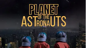Planet of the Astronauts