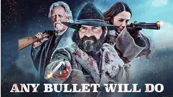 Any Bullet Will Do