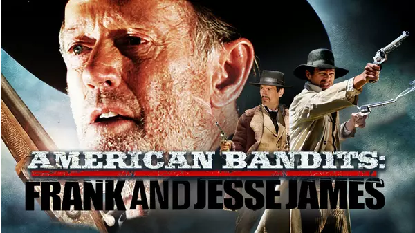 American Bandits: Frank and Jesse James | Xumo Play