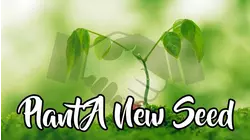 Plant A New Seed