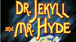 Dr. Jekyll And Mr. Hyde