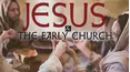 Jesus and the Early Church