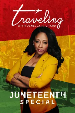 Traveling with Denella Ri'chard: Juneteenth Special