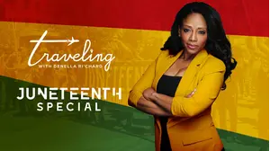 Traveling with Denella Ri'chard: Juneteenth Special