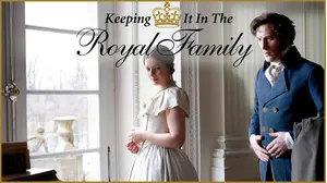 Keeping It In The Royal Family